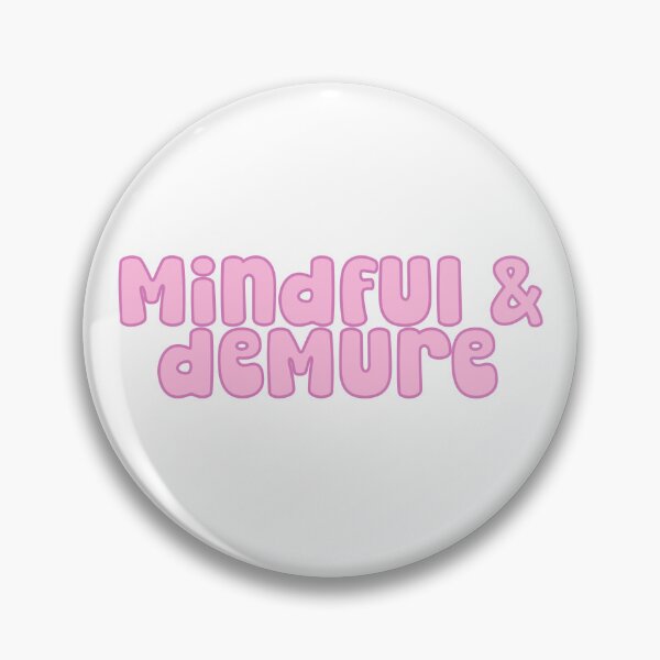 Item preview, Mindful and Demure - Pink designed and sold by SiriuslyShawni.