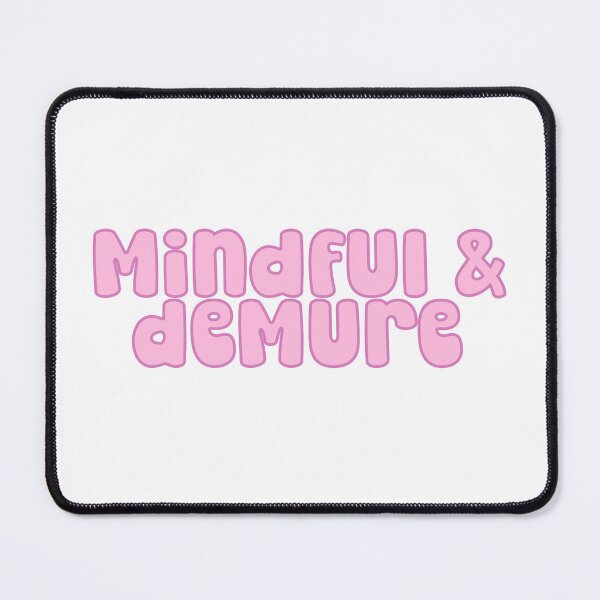 Item preview, Mindful and Demure - Pink designed and sold by SiriuslyShawni.