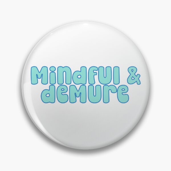 Item preview, Mindful and Demure - Blue designed and sold by SiriuslyShawni.