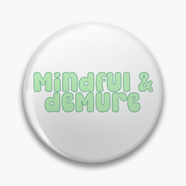 Item preview, Mindful and Demure - Green designed and sold by SiriuslyShawni.