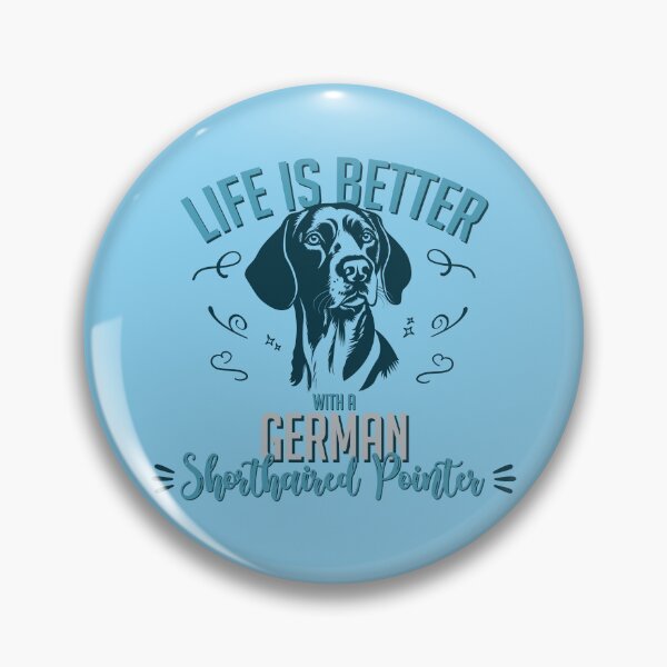 Item preview, Life is Better with a German Shorthaired Pointer designed and sold by inspiredalike.