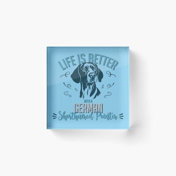 Item preview, Life is Better with a German Shorthaired Pointer designed and sold by inspiredalike.