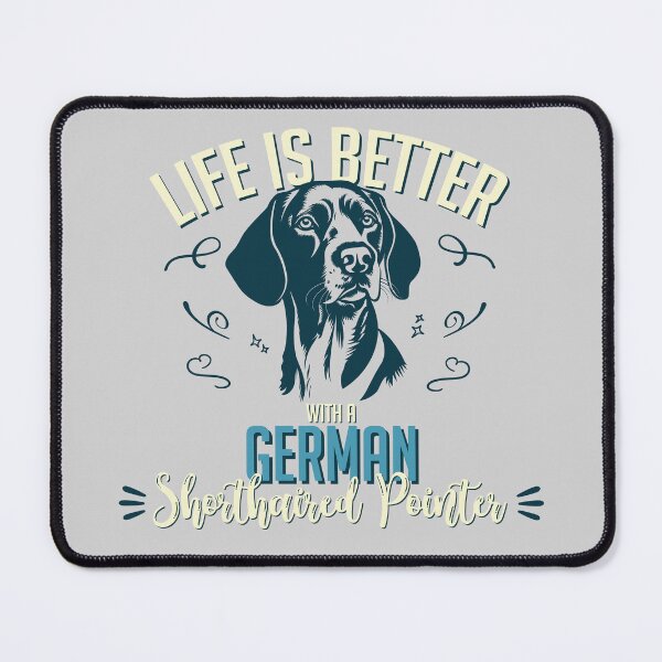 Item preview, Life is Better with a German Shorthaired Pointer designed and sold by inspiredalike.