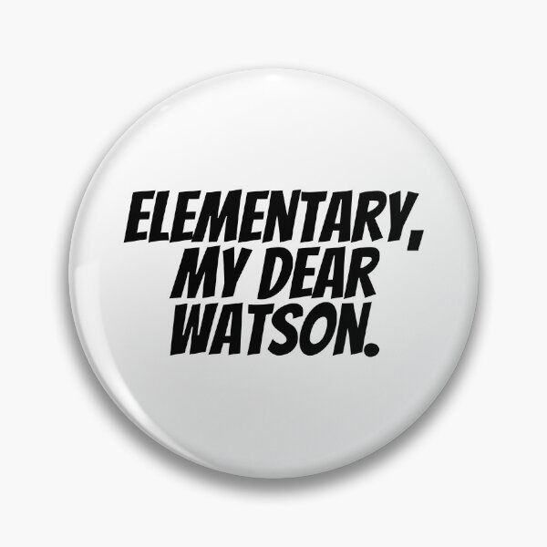 Item preview, Elementary, My Dear Watson.  designed and sold by CharmStudio.