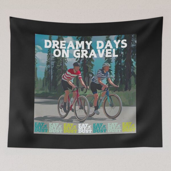 Item preview, Cycling - Dreamy Days On Gravel - Eat My Dust designed and sold by EatMyDust-Bike.