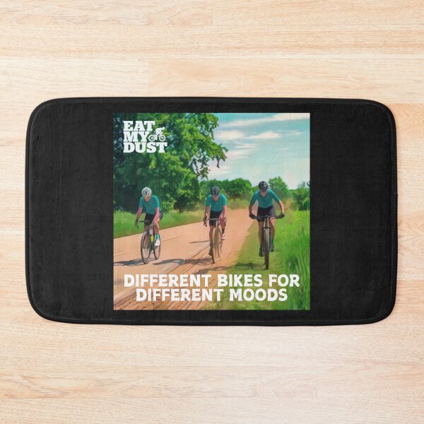 Item preview, Cycling - Different Bikes For Different Moods - Eat My Dust designed and sold by EatMyDust-Bike.