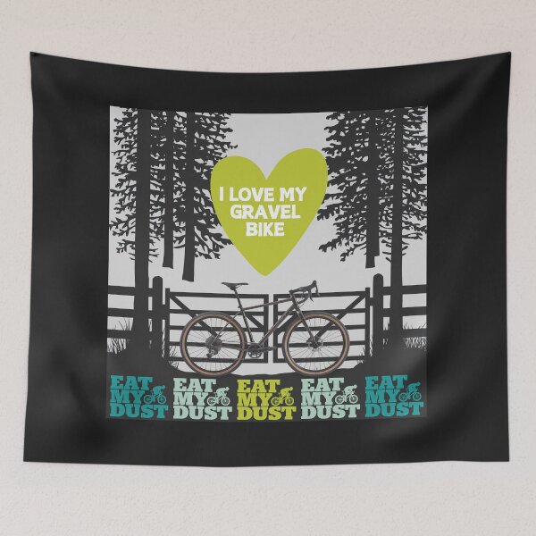 Item preview, Cycling - I Love My Gravel Bike - Eat My Dust designed and sold by EatMyDust-Bike.