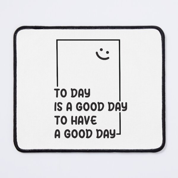 Item preview, Today is a good day to have a good day designed and sold by Thehadagallery.