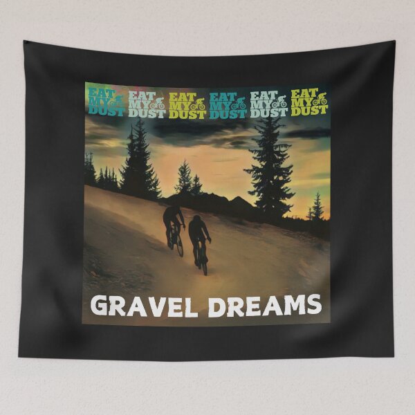 Item preview, Cycling - Gravel Dreams - Eat My Dust designed and sold by EatMyDust-Bike.