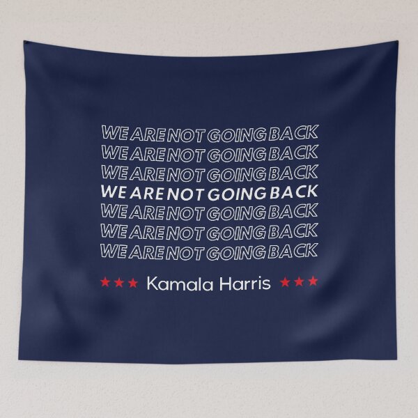 Item preview, Kamala Harris - We Are Not Going Back I designed and sold by Lemon Pepper.