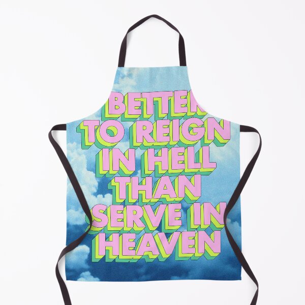 Item preview, BETTER TO REIGN IN HELL THAN SERVE IN HEAVEN designed and sold by The Turbulent Architect.