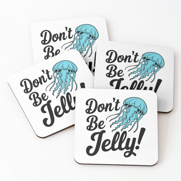 Item preview, Don't Be Jelly! Funny Jellyfish Pun designed and sold by PMCreative.