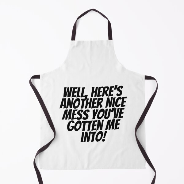 Item preview, Well, Here's Another Nice Mess You've Gotten Me Into! designed and sold by CharmStudio.
