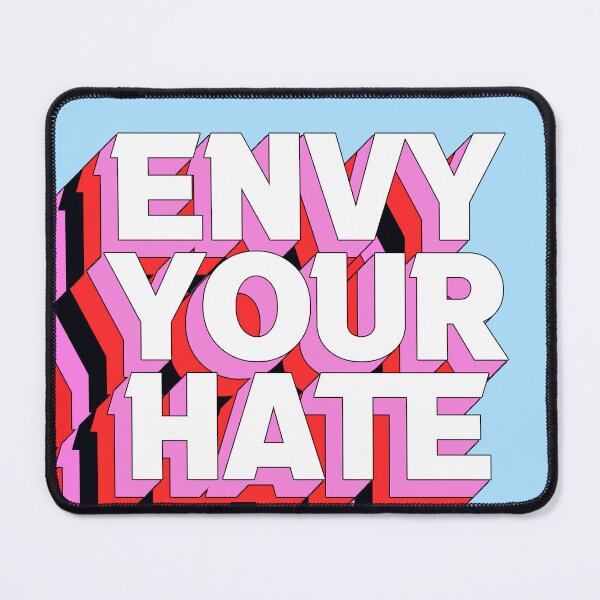 Item preview, ENVY YOUR HATE designed and sold by The Turbulent Architect.