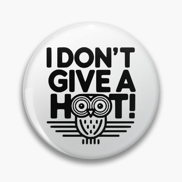 Item preview, I Don't Give A Hoot! Funny Black And White Owl Pun designed and sold by PMCreative.