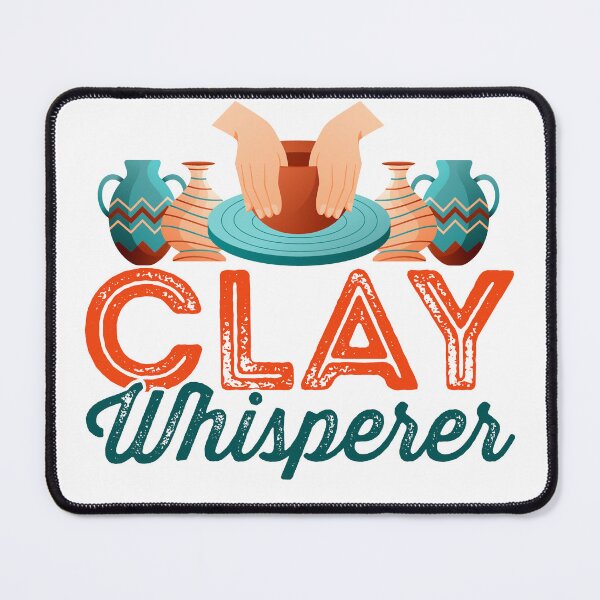 Item preview, Clay Whisperer- Perfect for Ceramic Artists designed and sold by Pobru.