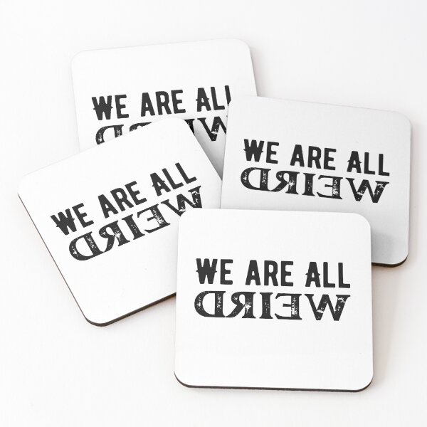 Item preview, We Are All Weird - Embrace the Quirkiness designed and sold by ArtfullyJua.
