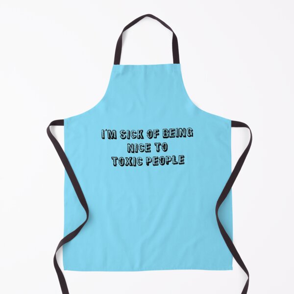 Item preview, I'm Sick Of Being Nice to Toxic People | Light Blue designed and sold by PinkGoddessLove.
