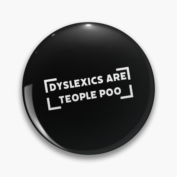 Item preview, Dyslexics Are Teople Poo B/W designed and sold by ClanRaeDesign.