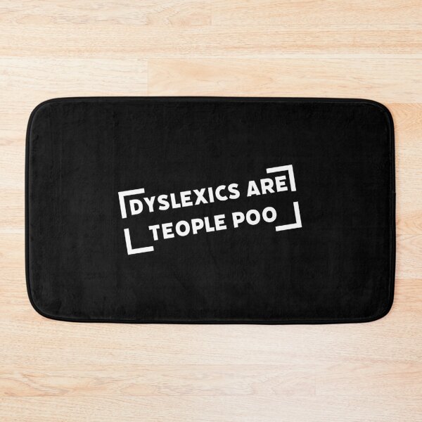 Item preview, Dyslexics Are Teople Poo B/W designed and sold by ClanRaeDesign.