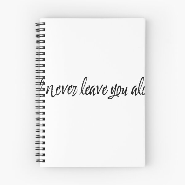 Item preview, I’ll never leave you alone designed and sold by createdbysydd.