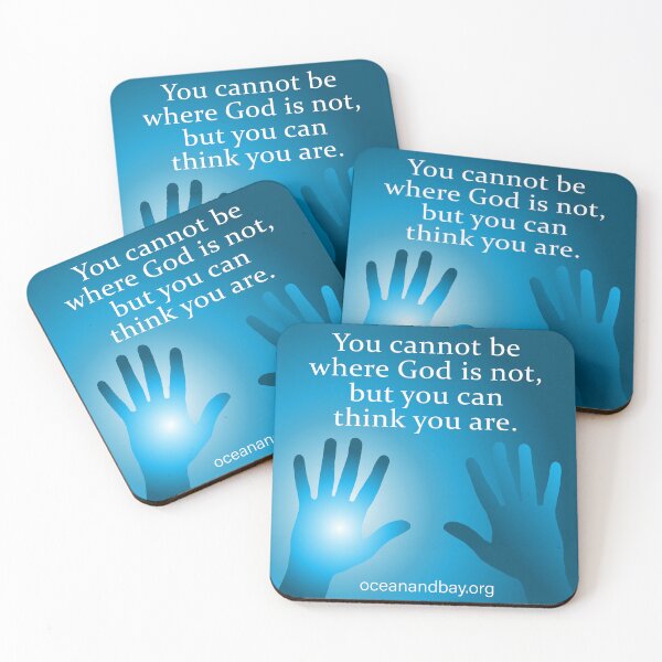 Item preview, You cannot be where God is not, but you can think you are. designed and sold by Ocean & Bay Intergroup Overeaters Anonymous in Rhode Island.