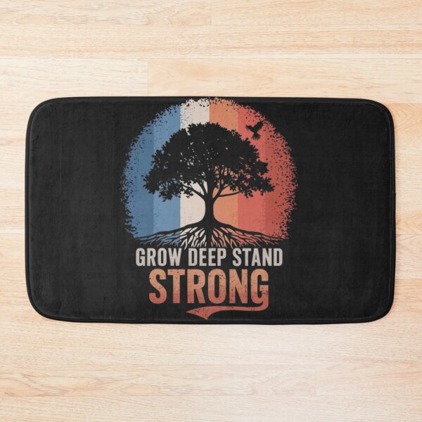 Item preview, Grow Deep Stand Strong designed and sold by 123ks.