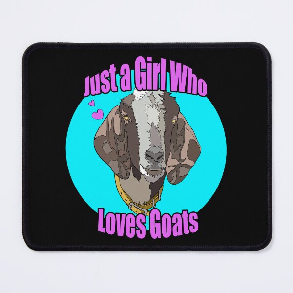 Item preview, Just a Girl who Loves Goats | Gift for Goat Lover designed and sold by Marian Murdoch.