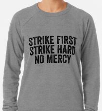 Strike First No Mercy Art Sports Fitness Runner Lightweight Sweatshirt