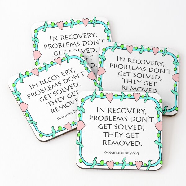 Item preview, In recovery, problems don’t get solved,they get removed. designed and sold by Ocean & Bay Intergroup Overeaters Anonymous in Rhode Island.