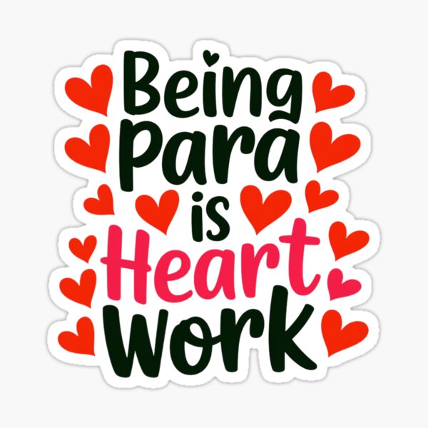 Item preview,  Being Para Is Heart Work is a gift idea for special teacher designed and sold by ketkacreations.