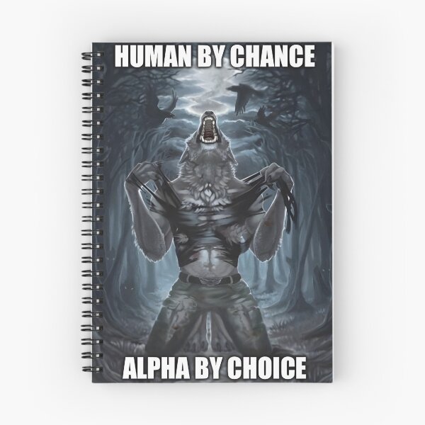 Item preview, Alpha Wolf Meme - Human by Chance, Alpha by Choice designed and sold by eletia.