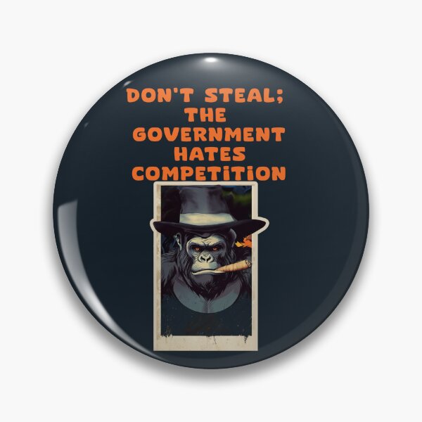 Item preview, Don't Steal;  The Government Hates Competition designed and sold by La Loca.