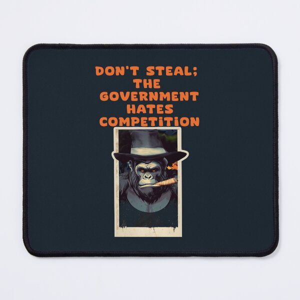Item preview, Don't Steal;  The Government Hates Competition designed and sold by La Loca.