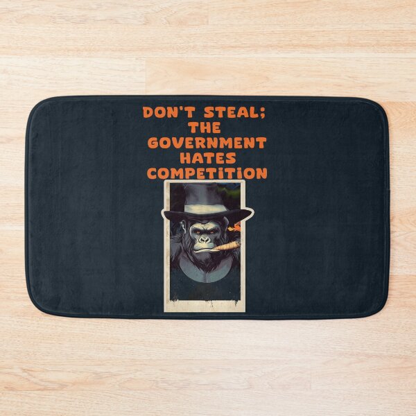 Item preview, Don't Steal;  The Government Hates Competition designed and sold by La Loca.