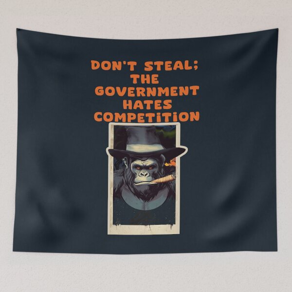Item preview, Don't Steal;  The Government Hates Competition designed and sold by La Loca.