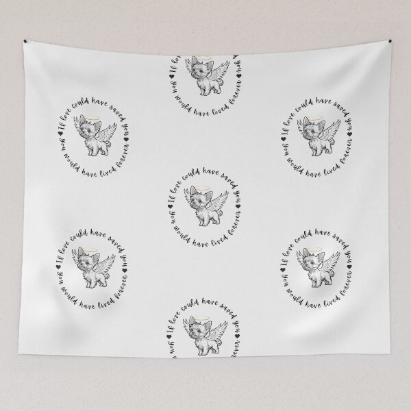 Item preview, If Love Could Have Saved You You Would Have Lived Forever Yorkshire Terrier Dog Memorial designed and sold by FreeStyleTrend.