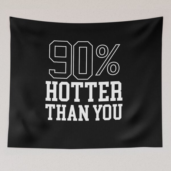 Item preview, 90% HOTTER THAN YOU-BOYFRIEND GIFT designed and sold by Al Collections.