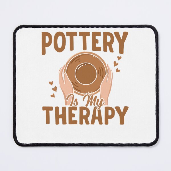 Item preview, Pottery Is My Therapy - Cute Ceramic Artist Gift designed and sold by Pobru.