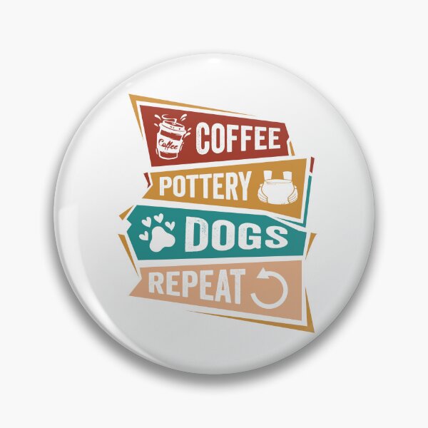 Item preview, Coffee Pottery Dogs Repeat - Pottery Lover’s Routine designed and sold by Pobru.