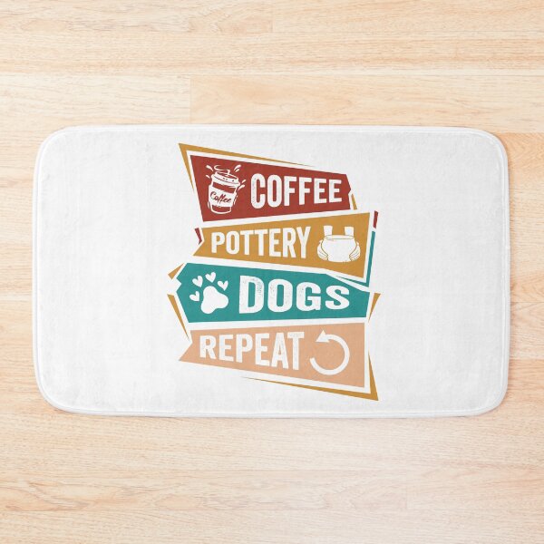 Item preview, Coffee Pottery Dogs Repeat - Pottery Lover’s Routine designed and sold by Pobru.