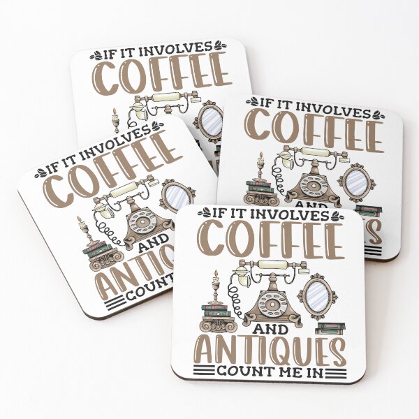 Item preview, Coffee and Antiques - Ideal for Antique Collectors and Coffee Lovers designed and sold by Pobru.