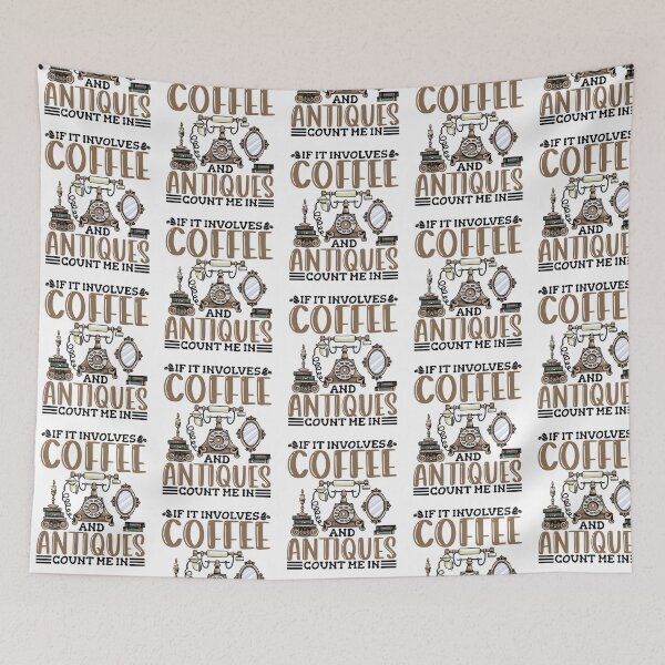 Item preview, Coffee and Antiques - Ideal for Antique Collectors and Coffee Lovers designed and sold by Pobru.