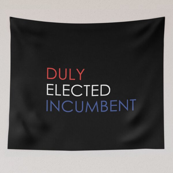 Item preview, Duly Elected Incumbent designed and sold by anaotradnova.