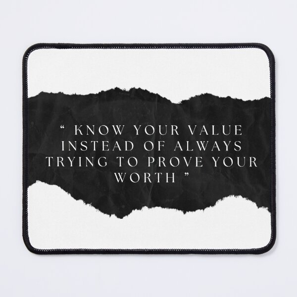 Item preview, Know Your Value Instead Instead Of Always Trying To Prove Your Worth designed and sold by FreeStyleTrend.