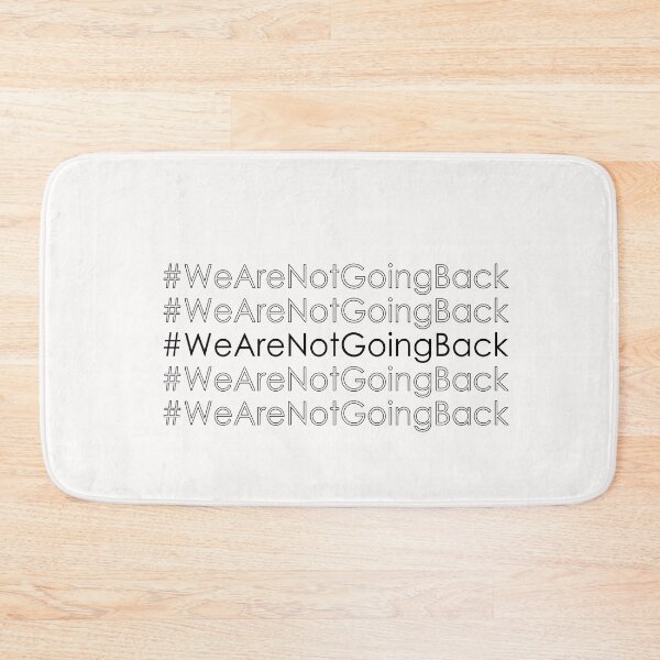 Item preview, We Are Not Going Back designed and sold by anaotradnova.