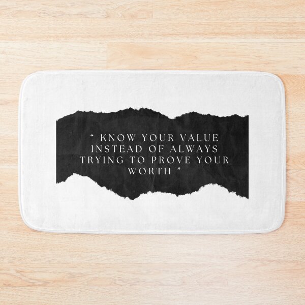 Item preview, Know Your Value Instead Instead Of Always Trying To Prove Your Worth designed and sold by FreeStyleTrend.