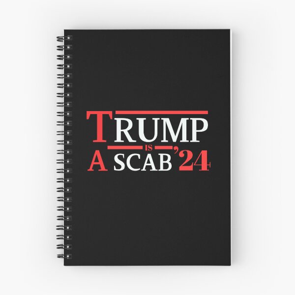 Item preview, Trump-Is-A-Scab-24 designed and sold by Only Legends.
