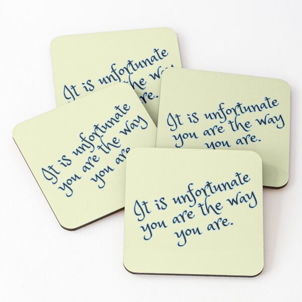 Item preview, It is Unfortunate You Are the Way You Are designed and sold by HauntedOpera.