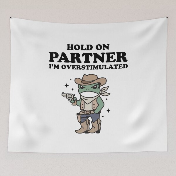 Item preview, Hold On Partner I'm Overstimulated designed and sold by NQArtist.